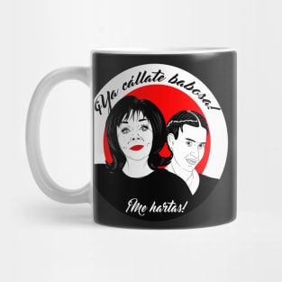 Ya Cállate babosa, me hartas Mug